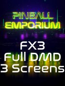 Pinball Emporium - FX3 Full DMD Media - 3 Screen Setups