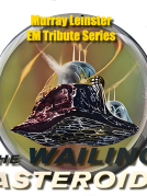 The Wailing Asteroid - Murray Leinster EM Tribute Series 5 (Original)