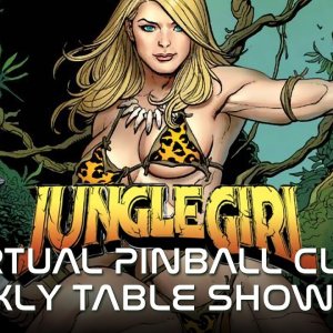 Jungle Girl - Virtual Pinball Club Weekly Table Showcase - Week 4